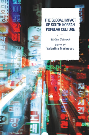 Global Impact of South Korean Popular Culture