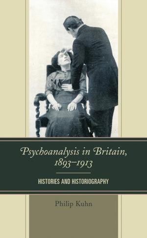 Psychoanalysis in Britain, 1893–1913