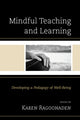 Book cover of: Mindful Teaching and Learning. By: Karen Ragoonaden