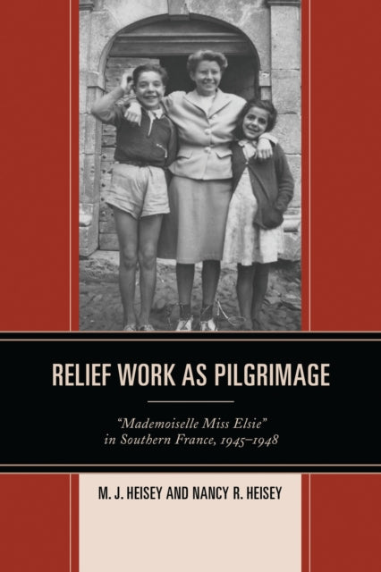 Book cover of: Relief Work as Pilgrimage. By: M. J. Heisey