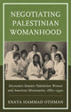 Book cover of: Negotiating Palestinian Womanhood. By: Enaya Hammad Othman