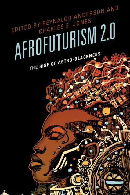 Book cover of: Afrofuturism 2.0. By: Reynaldo Anderson