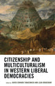 Book cover of: Citizenship and Multiculturalism in Western Liberal Democracies. By: David Edward Tabachnick