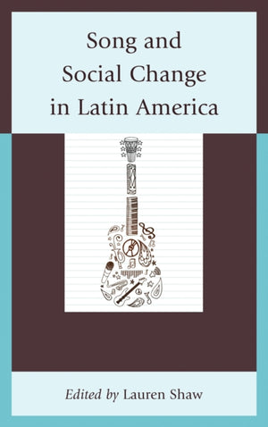 Song and Social Change in Latin America