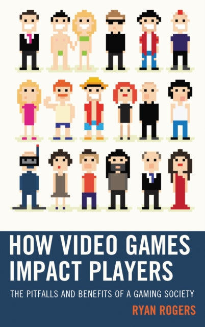 Book cover of: How Video Games Impact Players. By: Ryan Rogers