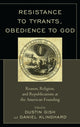 Book cover of: Resistance to Tyrants, Obedience to God. By: Dustin A. Gish
