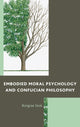 Book cover of: Embodied Moral Psychology and Confucian Philosophy. By: Bongrae Seok