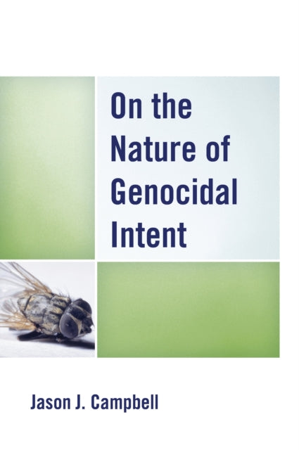 Book cover of: On the Nature of Genocidal Intent. By: Jason J. Campbell
