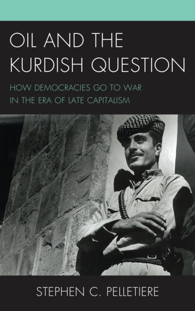 Book cover of: Oil and the Kurdish Question. By: Stephen C. Pelletiere