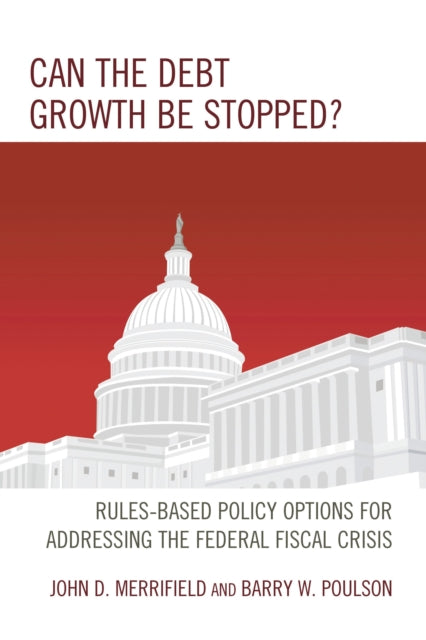 Book cover of: Can the Debt Growth Be Stopped?. By: John Merrifield
