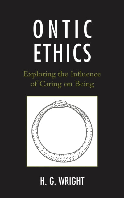 Book cover of: Ontic Ethics. By: Hollis G. Wright