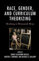 Book cover of: Race, Gender, and Curriculum Theorizing. By: Denise Taliaferro Baszile