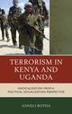 Book cover of: Terrorism in Kenya and Uganda. By: Anneli Botha