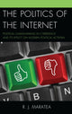 Book cover of: Politics of the Internet. By: R. J. Maratea