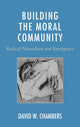 Book cover of: Building the Moral Community. By: David W. Chambers