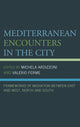 Book cover of: Mediterranean Encounters in the City. By: Michela Ardizzoni