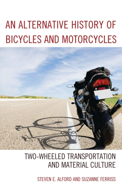 An Alternative History of Bicycles and Motorcycles