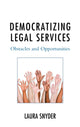 Book cover of: Democratizing Legal Services. By: Laura Snyder