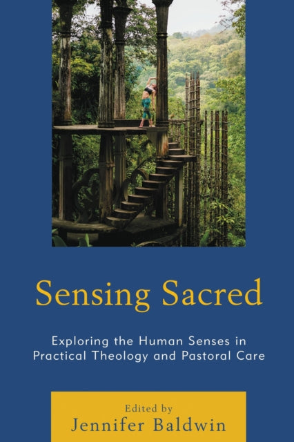 Book cover of: Sensing Sacred. By: Jennifer Baldwin