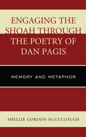 Engaging the Shoah through the Poetry of Dan Pagis