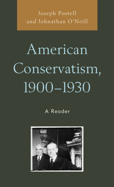 Book cover of: American Conservatism, 1900-1930. By: Joseph Postell