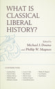 Book cover of: What Is Classical Liberal History?. By: Michael J. Douma
