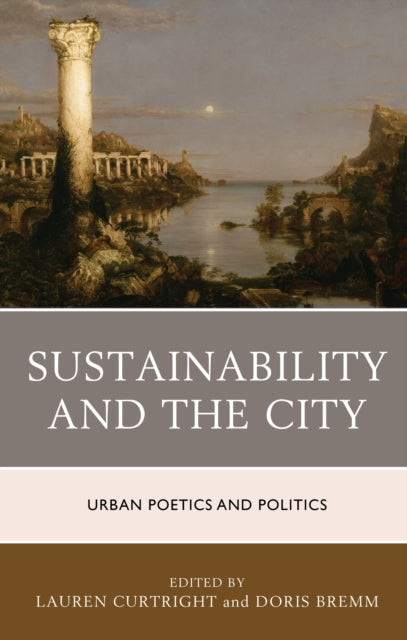 Book cover of: Sustainability and the City. By: Lauren Curtright