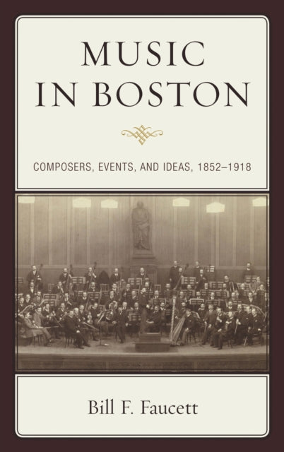 Book cover of: Music in Boston. By: Bill F. Faucett