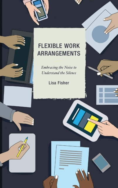 Book cover of: Flexible Work Arrangements. By: Lisa Fisher