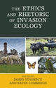 Book cover of: Ethics and Rhetoric of Invasion Ecology