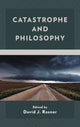 Book cover of: Catastrophe and Philosophy. By: David J. Rosner