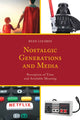 Book cover of: Nostalgic Generations and Media. By: Ryan Lizardi