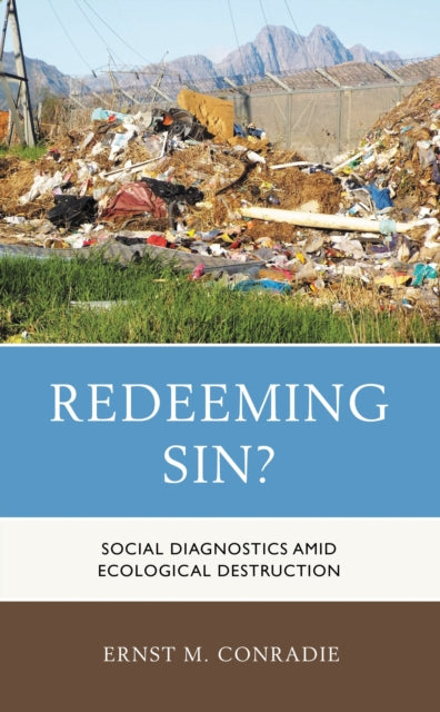 Book cover of: Redeeming Sin?. By: Ernst M. Conradie