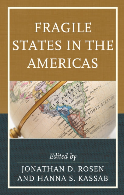 Book cover of: Fragile States in the Americas. By: Jonathan D. Rosen