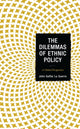 Book cover of: Dilemmas of Ethnic Policy. By: John Gaffar La Guerre