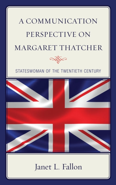 A Communication Perspective on Margaret Thatcher
