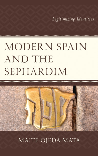 Book cover of: Modern Spain and the Sephardim. By: Maite Ojeda-Mata