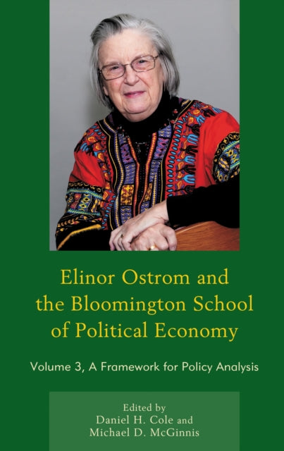 Book cover of: Elinor Ostrom and the Bloomington School of Political Economy. By: Daniel H. Cole