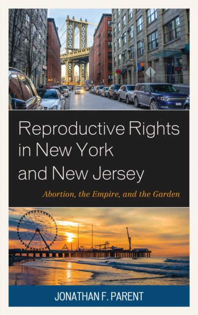 Book cover of: Reproductive Rights in New York and New Jersey. By: Jonathan F. Parent