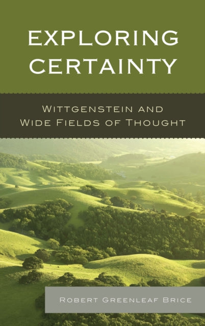 Book cover of: Exploring Certainty. By: Robert Greenleaf Brice