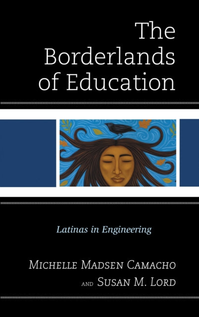 Book cover of: Borderlands of Education. By: Michelle Madsen Camacho