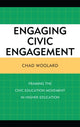 Book cover of: Engaging Civic Engagement. By: Chad Woolard