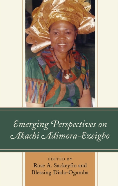 Book cover of: Emerging Perspectives on Akachi Adimora-Ezeigbo. By: Blessing Diala-Ogamba