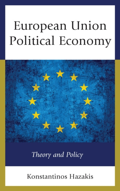 Book cover of: European Union Political Economy. By: Konstantinos Hazakis