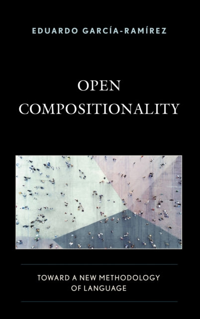 Book cover of: Open Compositionality. By: Eduardo García-Ramírez