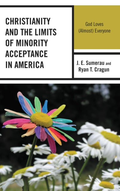Book cover of: Christianity and the Limits of Minority Acceptance in America. By: J. E. Sumerau