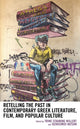 Book cover of: Retelling the Past in Contemporary Greek Literature, Film, and Popular Culture. By: Trine Stauning Willert