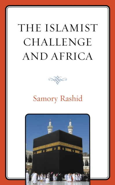 Book cover of: Islamist Challenge and Africa. By: Samory Rashid