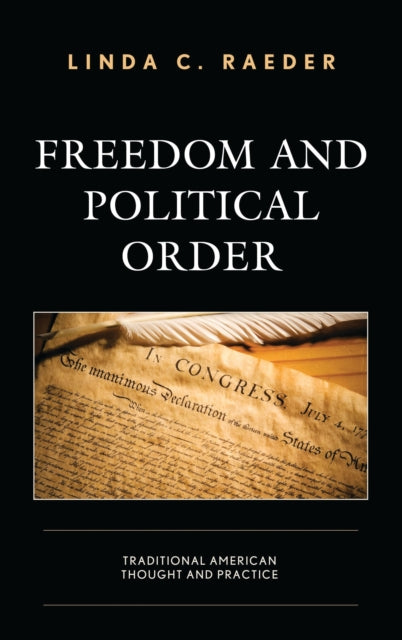 Book cover of: Freedom and Political Order. By: Linda C. Raeder