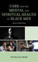 Book cover of: Care for the Mental and Spiritual Health of Black Men. By: Nicholas Grier